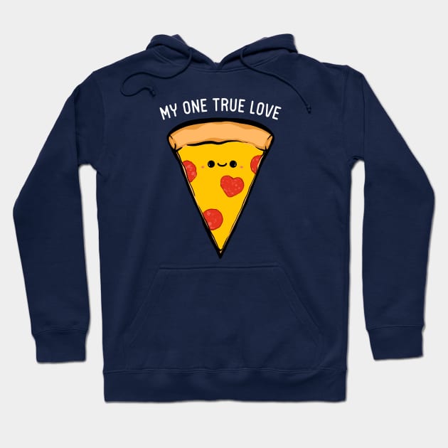 My One True Love - Pizza Hoodie by IlanB